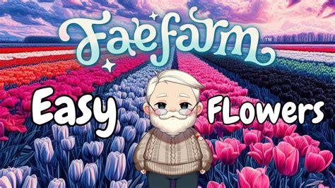 Easy Fae Farm Flower Guide YouTube