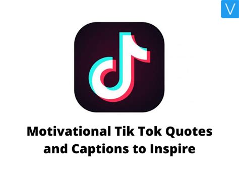 Motivational Tik Tok Quotes and Captions to Inspire – Version Weekly