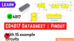 CD4017 Datasheet Pinout And Working Explained