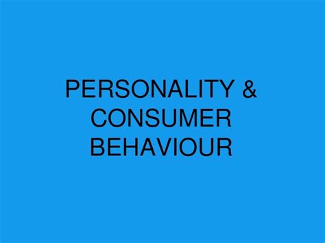 Personality And Consumer Behaviour