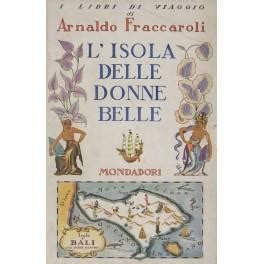 L Isola Delle Donne Belle Con 48 Illustrazioni Fuori Testo Arnaldo