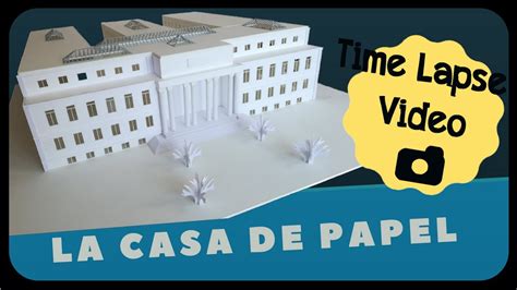 La Casa De Papel Handmade Model Timelapse La Casa De Papel Model Youtube