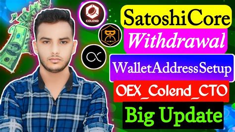 Satoshi Core New Update Today । Colend Wallet Address Link । Satoshi