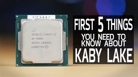 First 5 Things You Need To Know About Kaby Lake Youtube