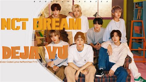 NCT DREAM DÉJÀ VU 舞代路 sub ita Color Coded Han Rom Ita YouTube