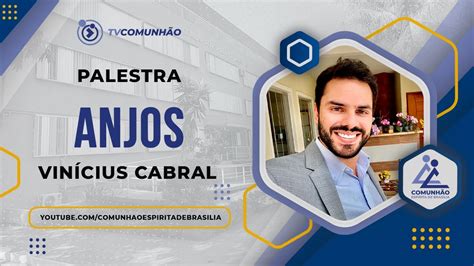 ANJOS Vinícius Cabral PALESTRA ESPÍRITA YouTube