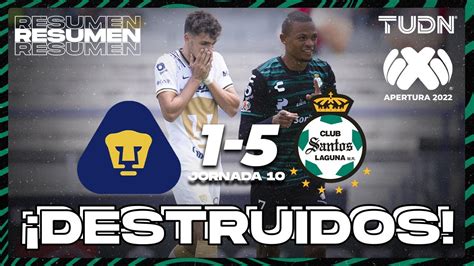 Resumen Y Goles Pumas 1 5 Santos Liga Mx Apertura 22 J10 Tudn