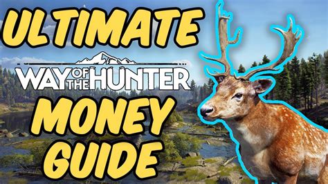 The Best Way Of The Hunter Money Making Guide Way Of The Hunter Youtube