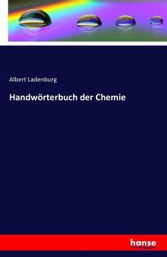 Handwörterbuch der Chemie von Albert Ladenburg Fachbuch bücher de