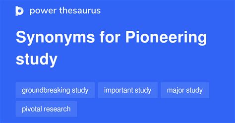 Pioneering Study synonyms - 57 Words and Phrases for Pioneering Study