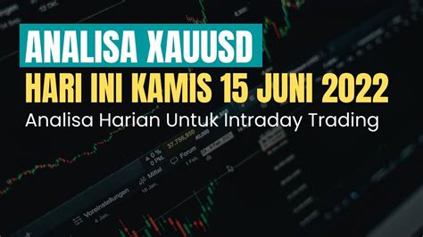 Analisa Xau Usd Hari Ini Kamis Juni Youtube