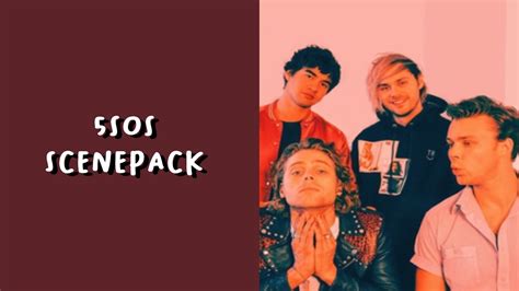 5sos Scene Pack Logoless 720p Read Description Youtube