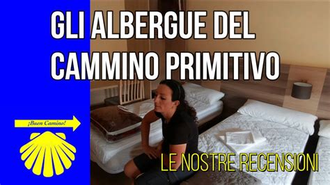 Cammino Di Santiago Dove Dormire Sul Cammino Primitivo Youtube