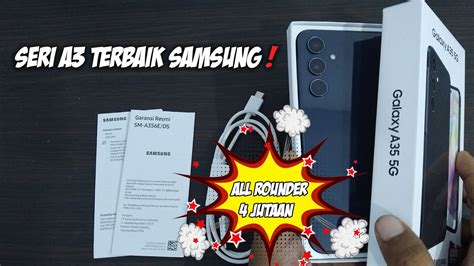 SERI A MIRIP FLAGSHIP Unboxing Samsung Galaxy A35 5G YouTube