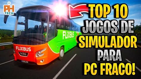 TOP 10 Melhores JOGOS De Simulador Para PC Fraco YouTube