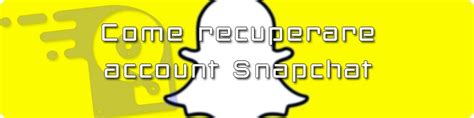 Come Recuperare Account Snapchat 2023 La Guida Definitiva