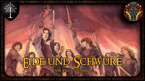 Schw Re Und Eide Und Ihre Macht Mittelerde Lore Youtube