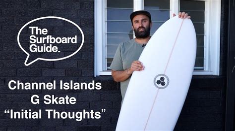 Channel Islands G Skate Initial Thoughts Review The Surfboard Guide