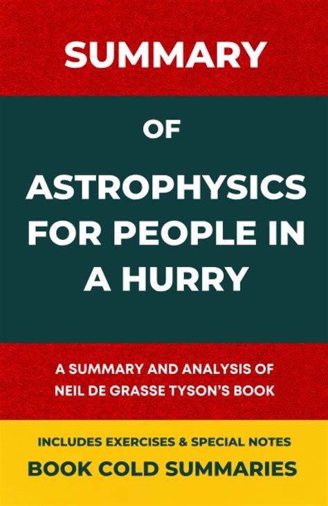 Summary And Analysis Astrophysics For People In A Hurry By Neil De Grasse Tyson Includes