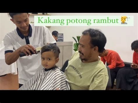 A Day In My Live Edisi Kakang Potong Rambut Youtube