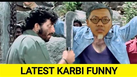 New Karbi Funny 2023 Arloso Pon Longle Dat Karbi Funny Video YouTube