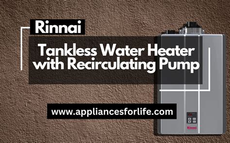 Rinnai Tankless Water Heater With Recirculating Pump Appliances For Life