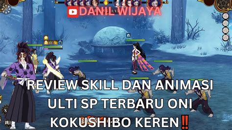 Review Skill Dan Animasi Ulti Sp Terbaru Oni Kokushibo Keren Demon