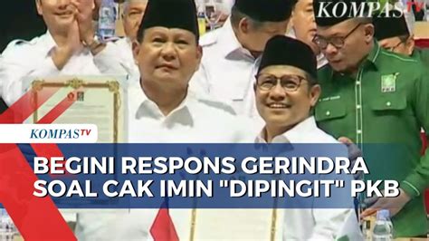 PKB Pingit Cak Imin Gerindra Bentuk Keseriusan PKB Berkoalisi YouTube