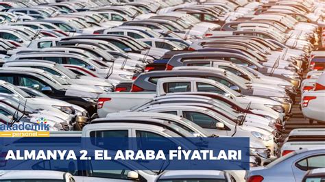 Almanya Araba Fiyatları 2023 SIFIR VE İKİNCİ EL FİYATLARI