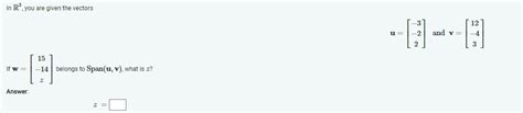 Solved In R3 You Are Given The Vectorsu 3 22 And Chegg