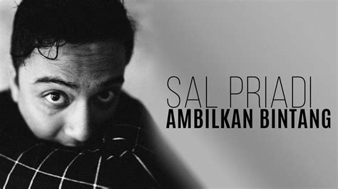 Ambilkan Bintang From Autobiography Sal Priadi Lirik Youtube