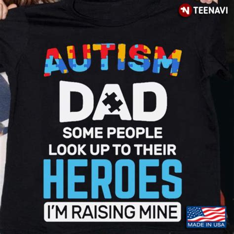 Autism Dad Some People Look Up To Their Heroes I M Raising Mine