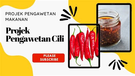 Sains Tahun 6 Pengawetan Makanan Projek Pengawetan Cili YouTube