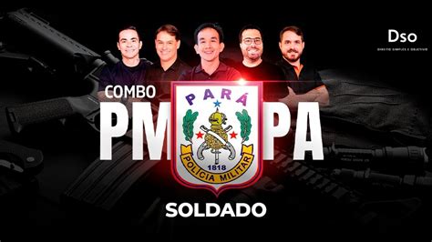 Combo Curso Pm Pa Pol Cia Militar Do Par Soldado Dso Concursos