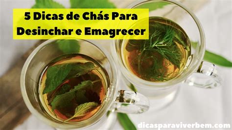 5 Dicas de Chás Para Desinchar e Emagrecer DicasParaViverBem