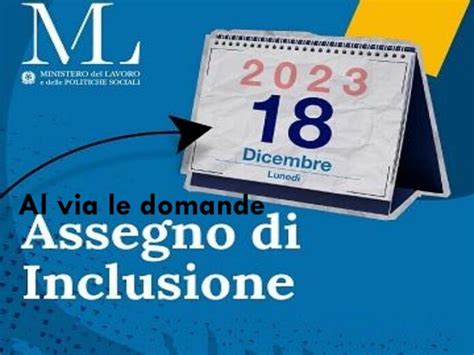 Assegno Di Inclusione Al Via Da Oggi Le Domande Pagamento Da Gennaio