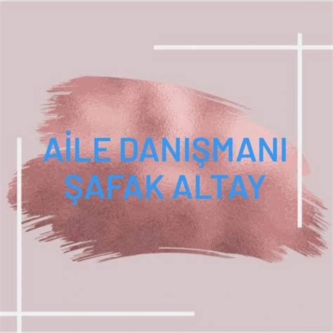 Aile Danışmanı Şafak Altay Yorumlarını gör ve randevu al Doktorsitesi