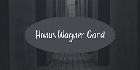 Honus Wagner Card - There's Still Hope