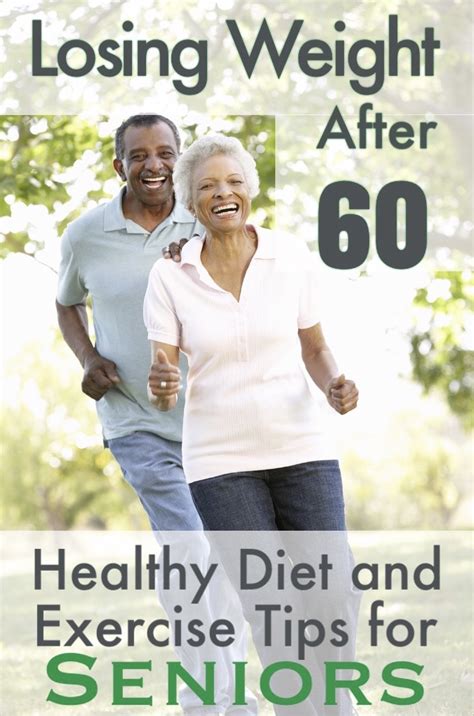 Losing Weight After 60 Healthy Diet And Exercise Tips For Seniors