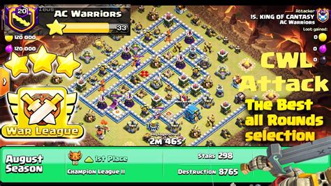 The Final Cwl 3 Stars Attack Clan War League Th12 Attack The Best In Clash Of Clans Youtube