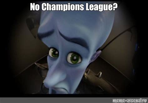 Meme No Champions League All Templates Meme