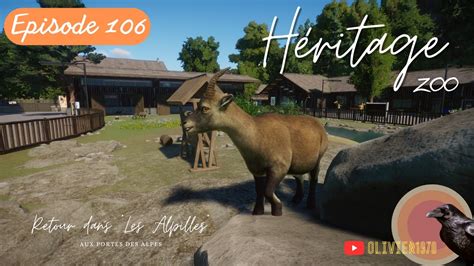 Planet Zoo Héritage Zoo Episode 106 Retour dans les Alpilles