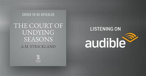 Court Of The Undying Seasons By Am Strickland Audiobook