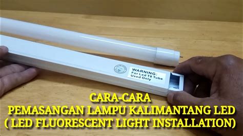 Cara Cara Pemasangan Lampu Kalimantang Led Kalimantangled