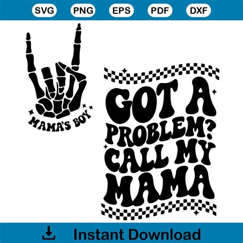 Got A Problem Call My Mama Shirt Best Design Svg Digital Fil Inspire