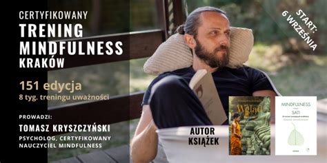 Trening mindfulness MBSR Kraków 6 września 2024 Tomasz Kryszczyński