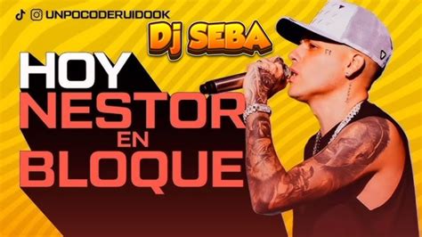 Nestor En Bloque Nbq Un Poco De Ruido Zapada En Vivo Dj Seba