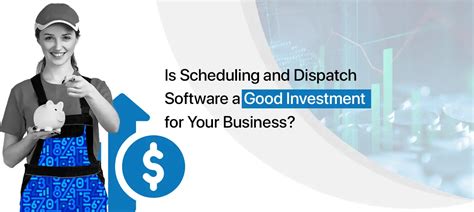 Why Invest In Field Service Scheduling And Dispatch Software