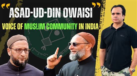 Asad Ud Din Owaisi Voice Of Muslims In India