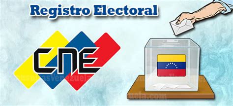 Cne Registro Electoral En Venezuela → Inscripción Y Consulta De Datos